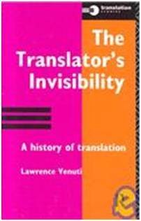 The Translator's Invisibility: A History of Translation