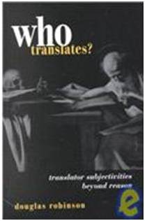 Who Translates: Translator Subjectivities Beyond Reason
